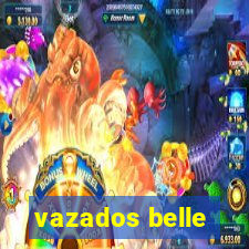 vazados belle